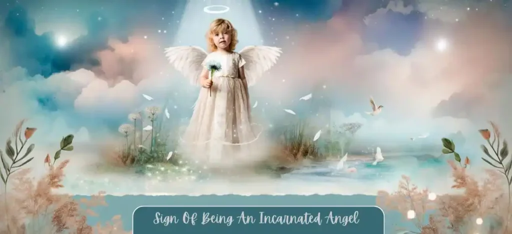 Sign Of Being An Incarnated Angel