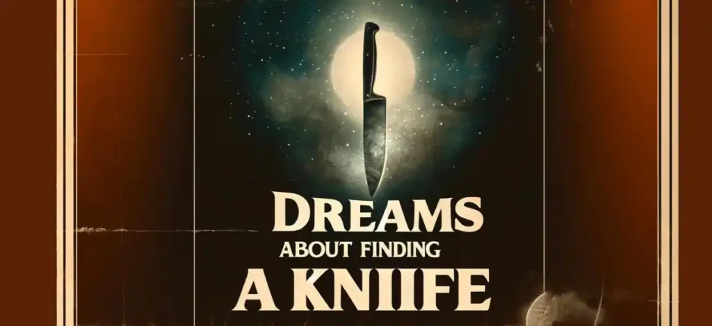 Dream About A Finding A Knife